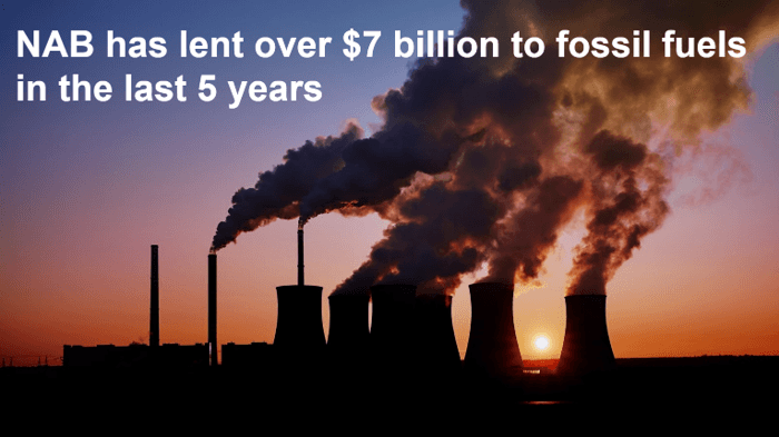 NAB has lent over $7 billion to fossile fuels in the last 5 years