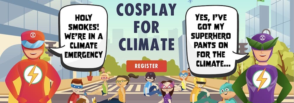 Cosplay for Climate cartoon: Holy smokes! We're in a climate emergency. Yes, I"ve got my superhero pants on for the climate ...